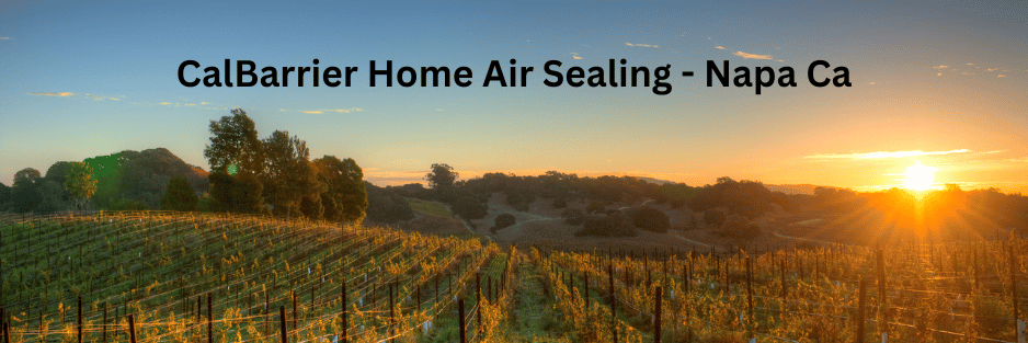 Home Air Sealing in Napa CA